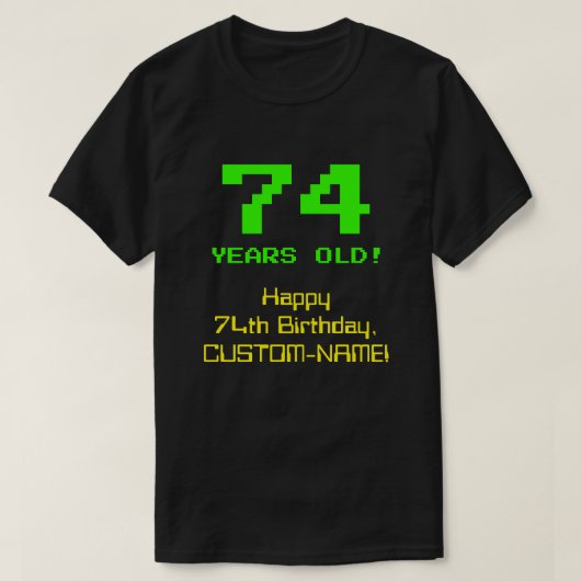 74e verjaardag: Leuk, 8-bit look, Nerdy / Geeky "7 T-shirt (Design voorkant)