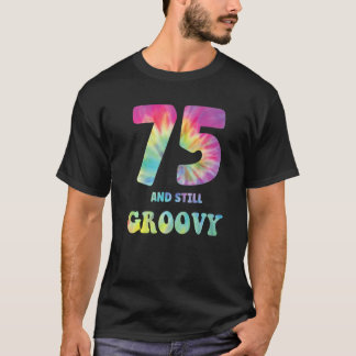 75 en nog steeds Groovy 75th Birthday 60s 70s Hipp T-shirt