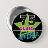 75 jaar en liefhebbend - 75e Brithday Ronde Button 7,6 Cm (Voorkant /achterkant)