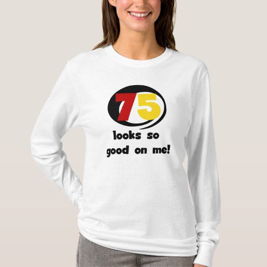 75 Semble si bon sur moi T-shirts et cadeaux (Devant)