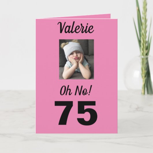 75e verjaardag Oh nee! Grappig chagrijnig meisje Kaart (Voorkant)