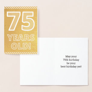 75ste verjaardag: "75 jaar oud!" goudfolie-Kaart Folie Kaarten