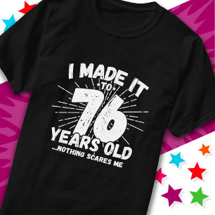 76 Jaar Oud Sarcastisch Meme Grappige 76e Verjaard T-shirt