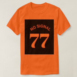 77 No Signal Minimal Streetwear T-Shirt