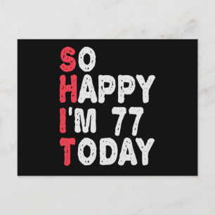 77ste verjaardag Zo blij dat ik 77 ben vandaag Gra Briefkaart