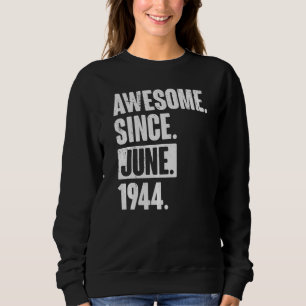 78 jaar oud 78e verjaardag Geweldige sinds juni 19 Trui