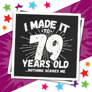 79 Jaar Oud Sarcastisch Meme Grappige 79e Verjaard Servet