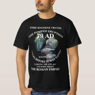 79 na Chr. Tijdmachine Reis Vakantie Trip Vergange T-shirt