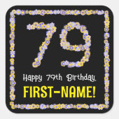 79e verjaardag: Floral Flowers Number, Custom Name Vierkante Sticker (Voorkant)