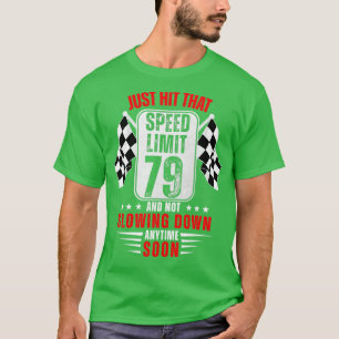 79e verjaardag snelheidslimiet teken 79 jaar oud r t-shirt