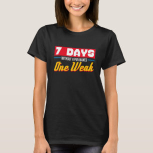 7 dagen zonder woordspeling maakt een week zwakke t-shirt