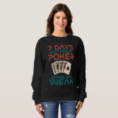 7 Days without Poker makes one Weak Game Playing C Trui (Voorkant volledig)