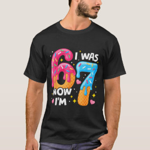 7 Jaar Verjaardag Ik Was 6 Nu Ben Ik 7 67 Grappige T-shirt
