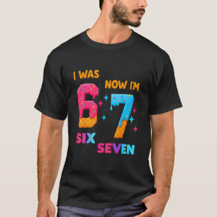 7 Jaar Verjaardag Ik Was 6 Nu Ben Ik 7 67 Leuk Voo T-shirt