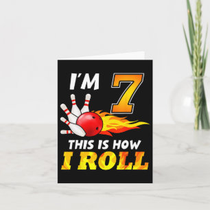 7e verjaardag bowling Dit is hoe ik rol 7 jaar oud Kaart