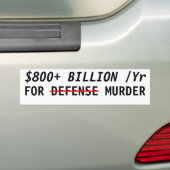 $800+ miljard per jaar voor moord bumpersticker (Op auto)