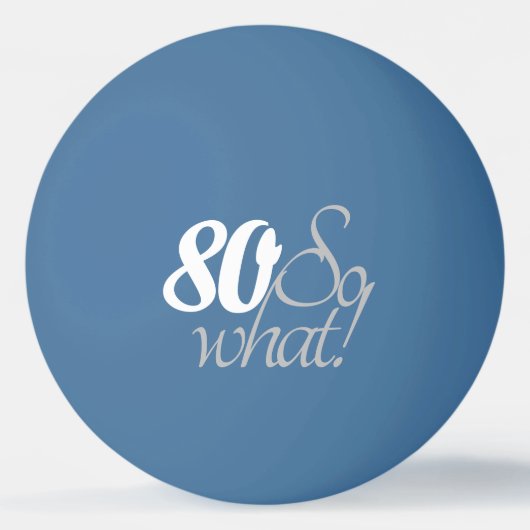 80 Dus wat een grappig script 80e verjaardag Pingpongballen (Achterkant)