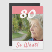 80 Dus wat een Inspirerend 80ste Verjaardagsmagnee (Voorkant / Achterkant)