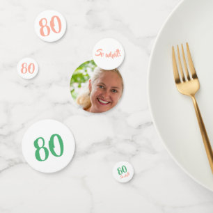 80 Dus wat een positieve 80e verjaardag foto Confetti