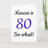  80 dus wat Funny Quote 80th Birthday Kaart (Voorkant)
