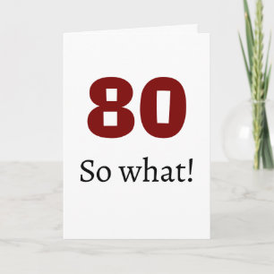 80 dus wat Grappige Spreuk Humor 80ste Verjaardag Kaart