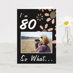80 Dus wat Leuke Quote 80ste Verjaardag Bloem Foto Kaart