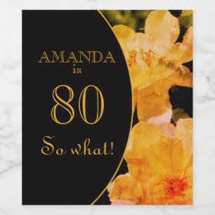 80 dus wat Yellow Rose Floral 80e verjaardag Wijn Etiket