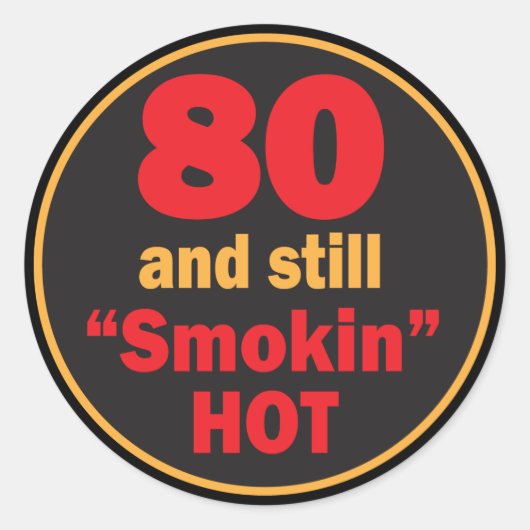 80 en nog steeds rokin Hot | 80e verjaardag Ronde Sticker (Voorkant)