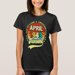 80 jaar Geweldige sinds april 1943 80e geboorte T-shirt