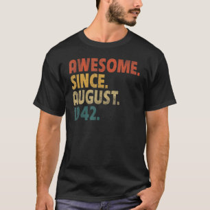 80 jaar Geweldige sinds de geboorte van augustus 1 T-shirt