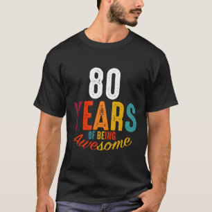 80 jaar Geweldige zijn Py T-shirt