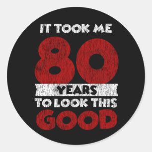 80 jaar oude dag nam me er goed uitzien op 80ste v ronde sticker