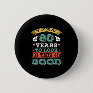 80 Jaar Oude Verjaardag Quote Graphics Grafisch Gr Ronde Button 5,7 Cm
