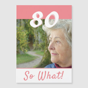 80 Nou en? Inspirerende 80e verjaardag magneetkaar
