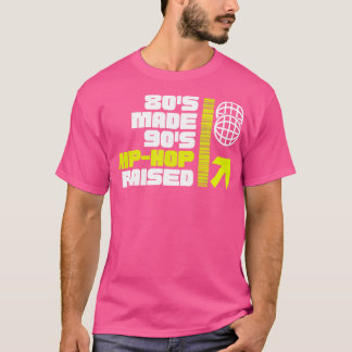 80 S maakte 90 S hiphop verhoogd 1 T-shirt