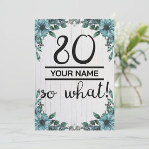 80 So What beroemd gemaakt door 80th Birthday Kaart