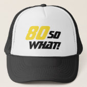 80 So what Motivational Funny 80th Birthday Trucker Pet (Voorkant)