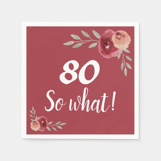 80 So What Red Rose Floral 80th Birthday Servet (Voorkant)