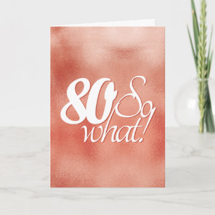 80 so What Script Roze Goud Metaal 80ste Verjaarda Kaart