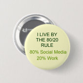80% SOCIALE MEDIA 20% WERKEN RONDE BUTTON 5,7 CM (Voorkant /achterkant)