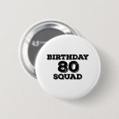 80 Squad Birthday Design Ronde Button 5,7 Cm (Voorkant /achterkant)