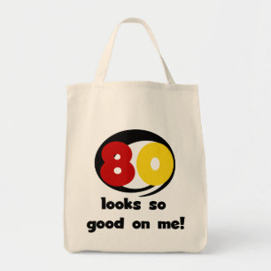 80 ziet er zo goed uit voor mij T-shirts en cadeau Tote Bag