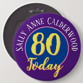 80e Birthday Badge to Personalize. Ronde Button 6,0 Cm (Voorkant /achterkant)