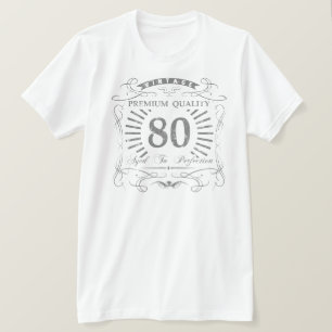 80e Birthday Gag Gift T-shirt