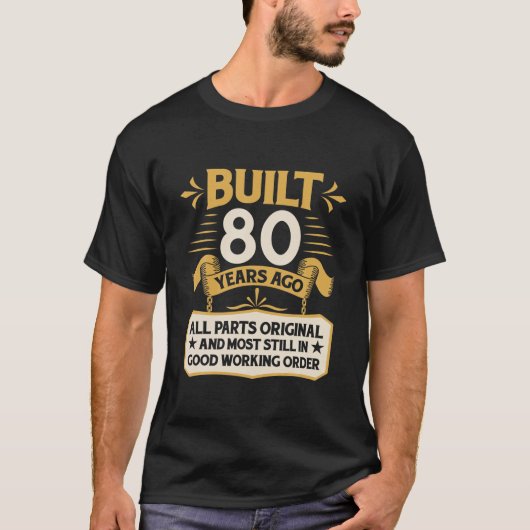 80e verjaardag 80 jaar geleden gebouwd t-shirt (Voorkant)