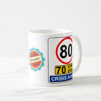 80e verjaardag 80 jaar oude Funny Crisis Road Sign Koffiemok