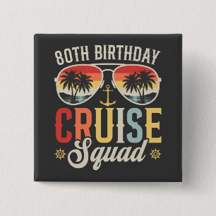 80E Verjaardag Cruise Squad Familie Matching Squar Vierkante Button 5,1 Cm