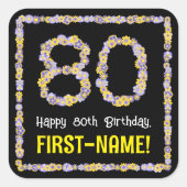 80e verjaardag: Floral Flowers Number, Custom Name Vierkante Sticker (Voorkant)