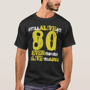 80e verjaardag Humor Attitude T-shirt