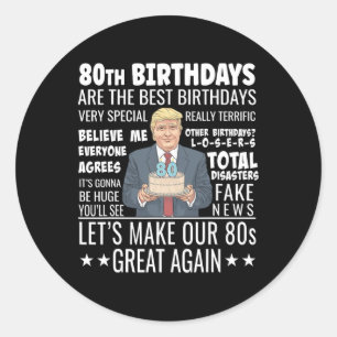 80e verjaardag ontwerp - Grappige Trump citaat ver Ronde Sticker